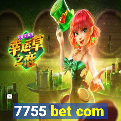 7755 bet com